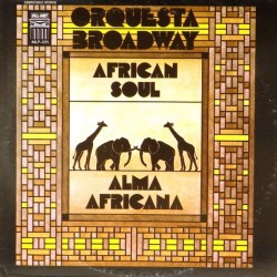 Пластинка Orquesta Broadway African Soul / Alma Africana